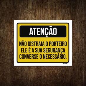 Placa Atenção Não Distraia Porteiro Converse 36X46