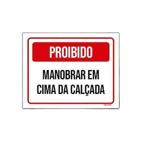 Placa Sinalização - Proibido Manobrar Cima Calçada 18X23