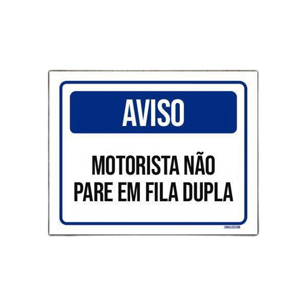 Placa De Sinalização - Aviso Motorista Não Pare Fila 27X35