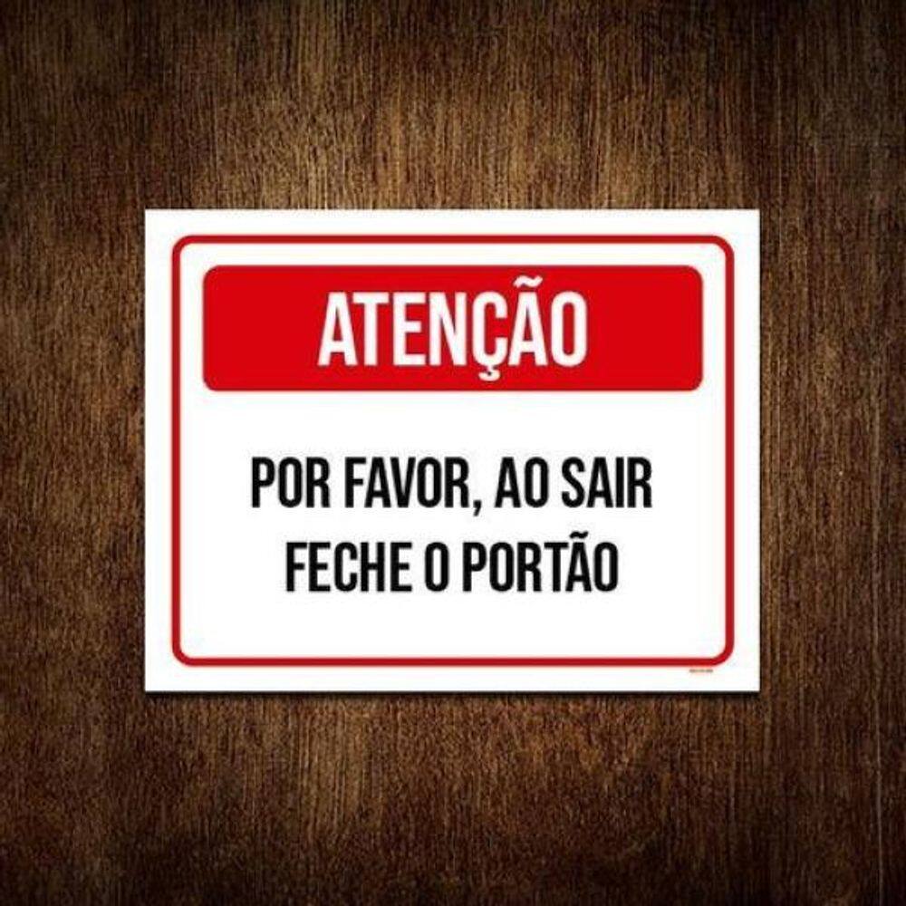 Placa Sinalização Atenção Por Favor Sair Feche Portão 18X23