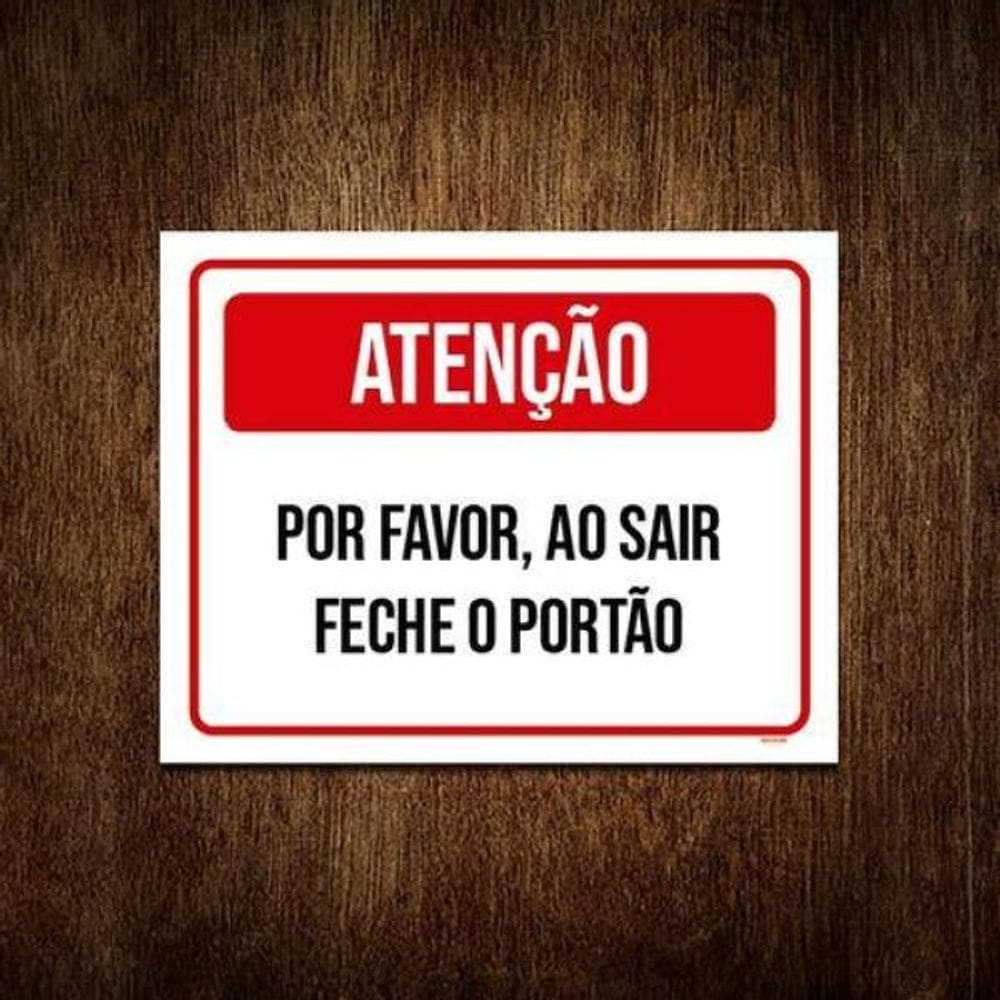 Placa Sinalização Atenção Por Favor Sair Feche Portão 18X23