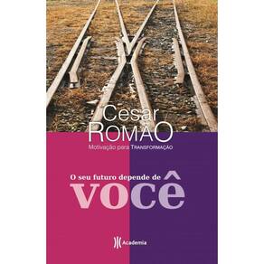 Livro Seu Futuro Depende Você: Motivação Para Transformação.