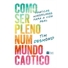 Livro Como Ser Pleno Num Mundo Caótico