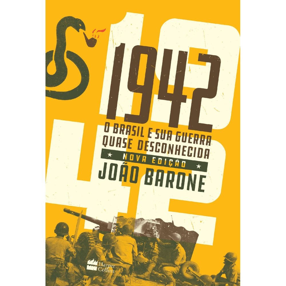 Livro 1942: O Brasil E Sua Guerra Quase Desconhecida