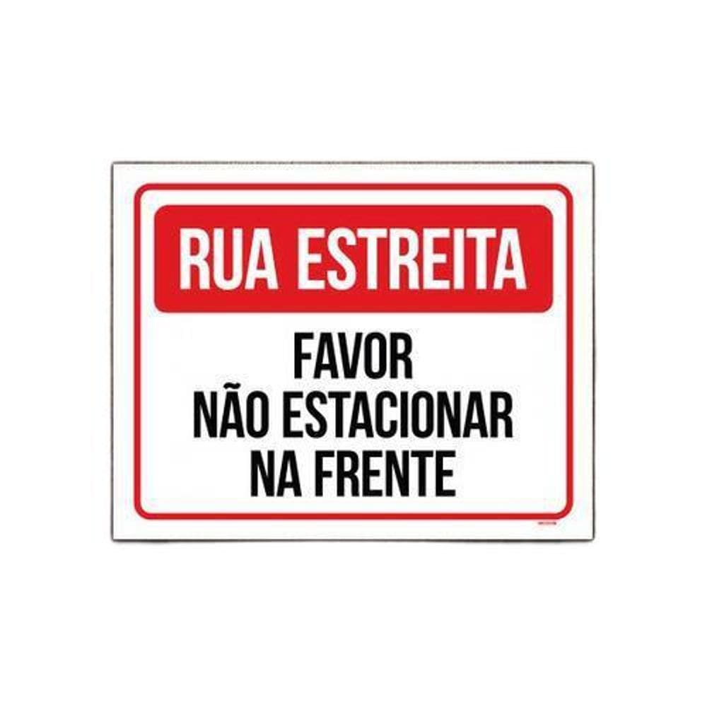 Placa Sinalização - Rua Estreita Não Estacionar Frente 18X23