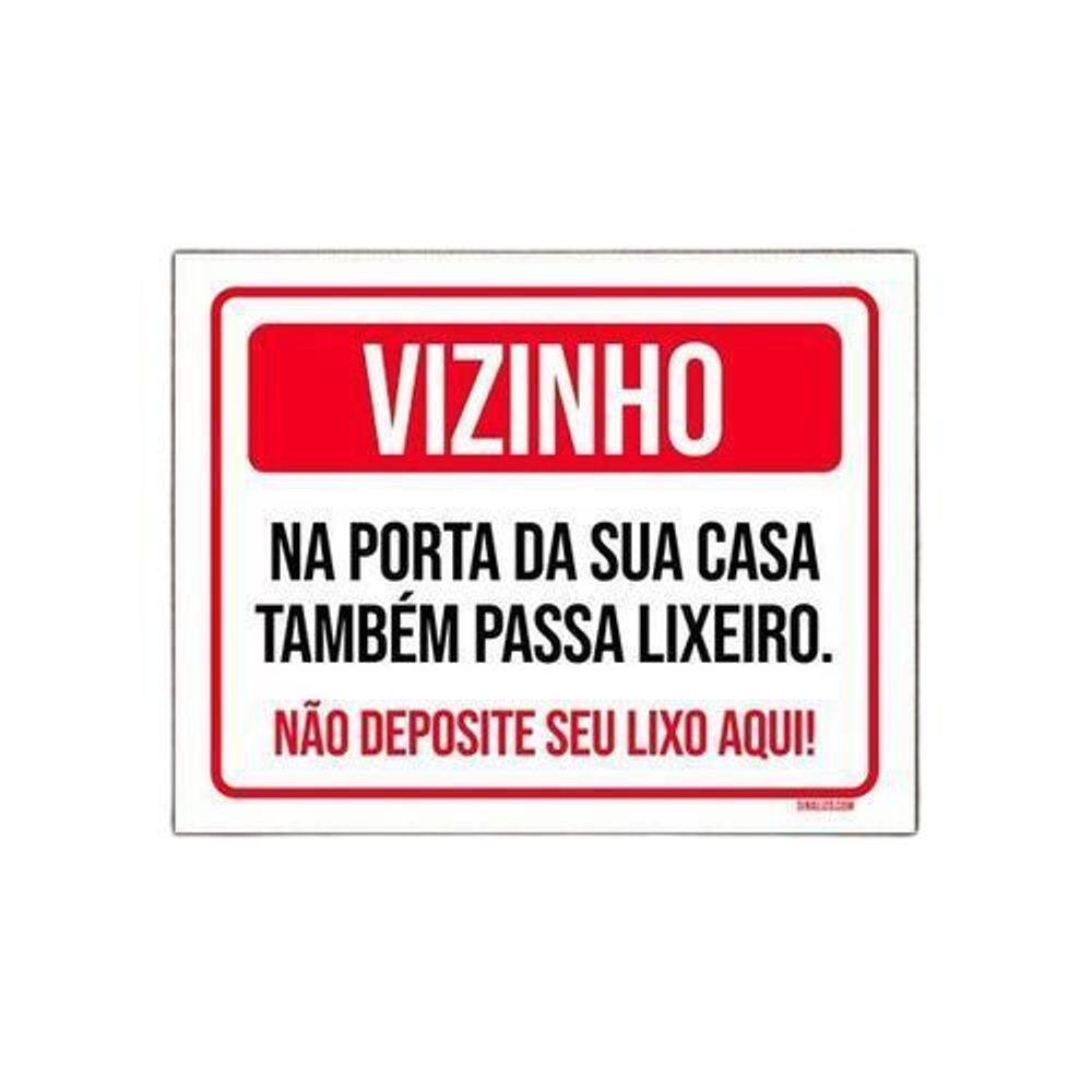 Placa Sinalização - Vizinho Não Deposite Seu Lixo Aqui 36x46