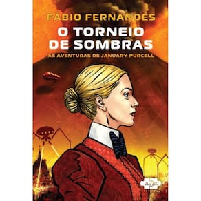 O Torneio de Sombras: As Aventuras de January Purcell vol. 1