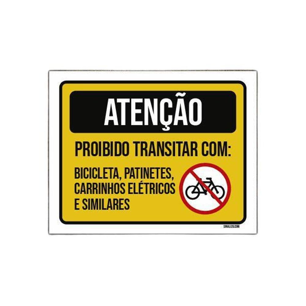Placa Atenção Proibido Bicicletas Patinetes Carrinhos 27X35