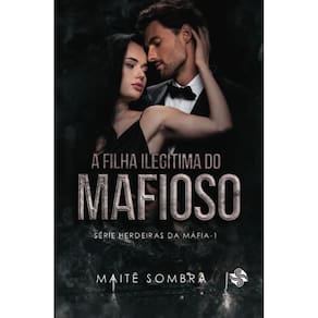 A filha ilegítima do mafioso