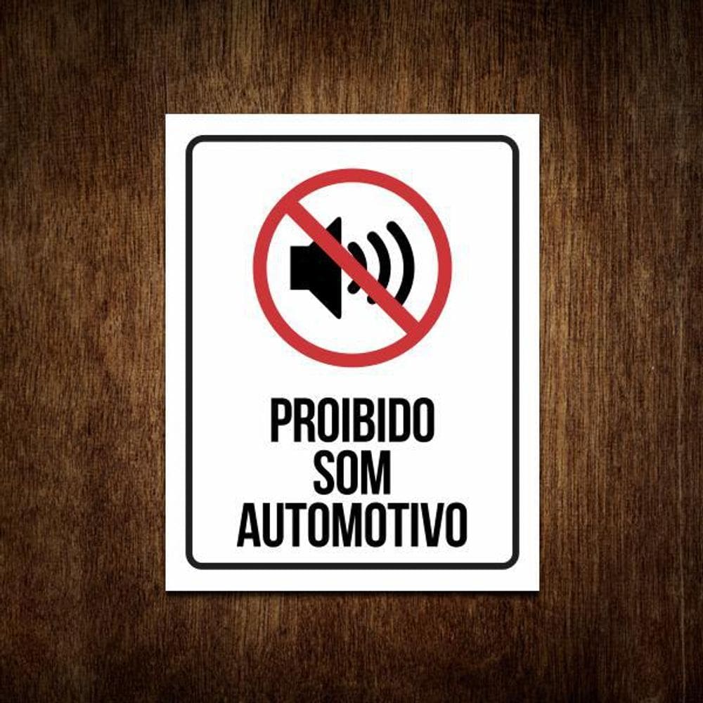 Placa Proibido Som Automotivo - Placa De Sinalização Atenção
