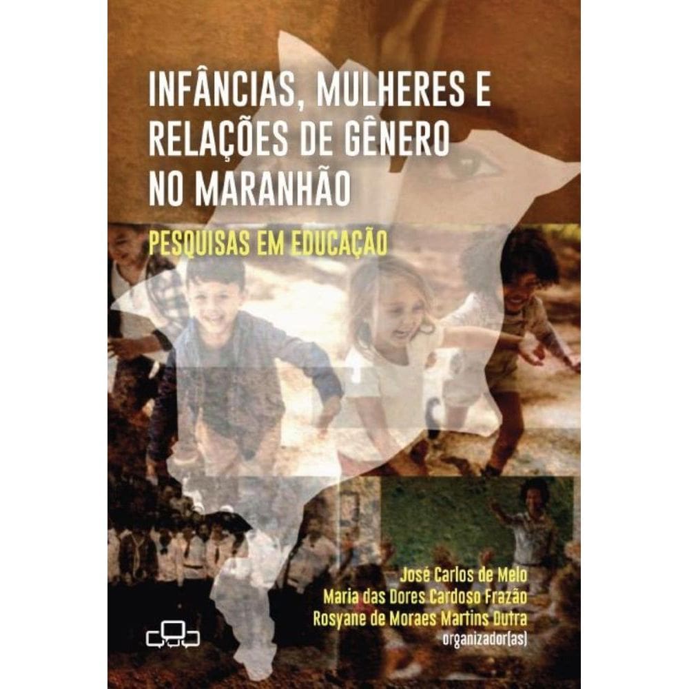 Infâncias, mulheres e relações de gênero no Maranhão: Pesquisas em educação