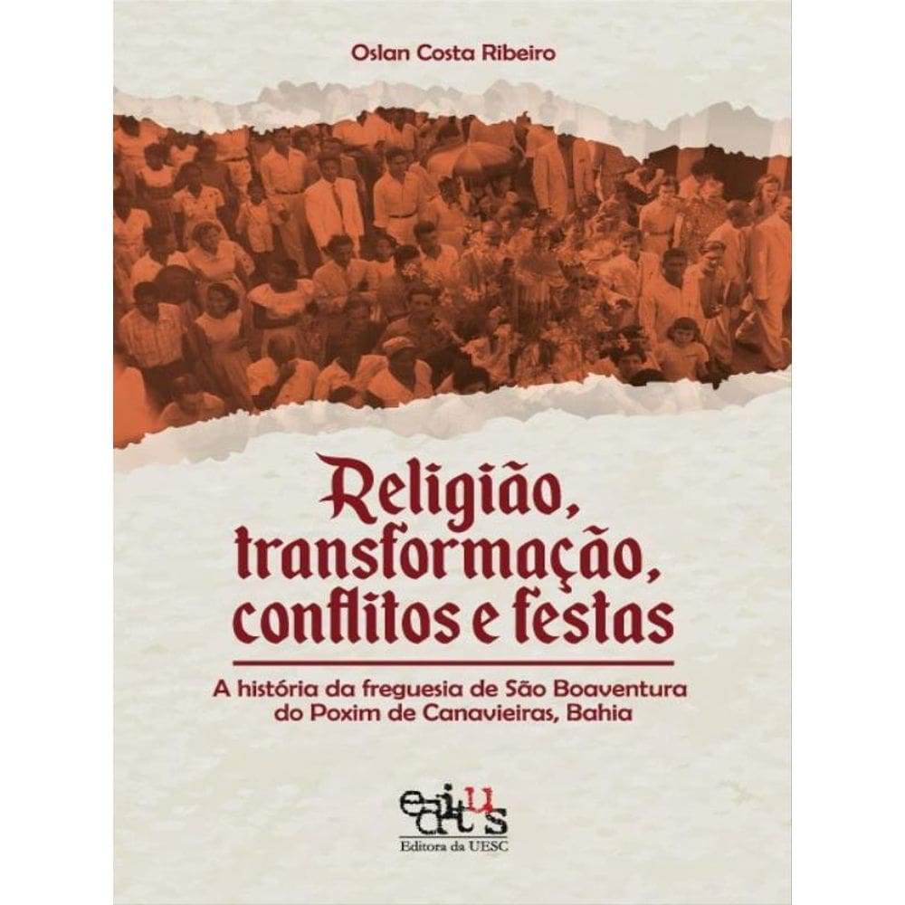 Religião, Transformação, Conflitos E Festas