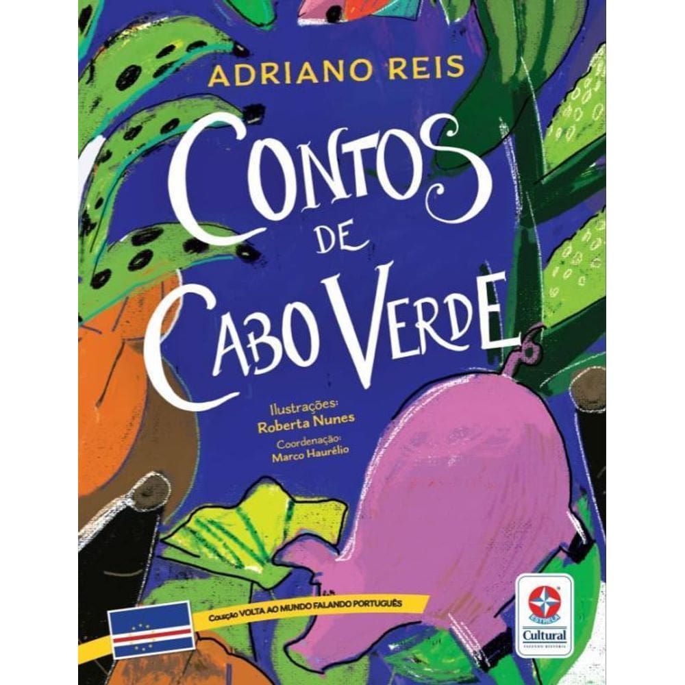 Volta Ao Mundo Falando Português Contos De Cabo Verde