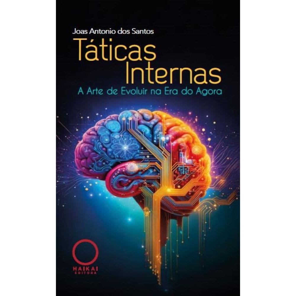 Táticas Internas: A Arte de Evoluir na Era do Agora