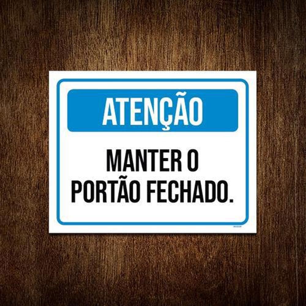 Placa Sinalização - Atenção Manter Portão Fechado 18X23