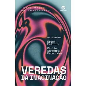 Veredas da imaginação: Territórios do imaginario