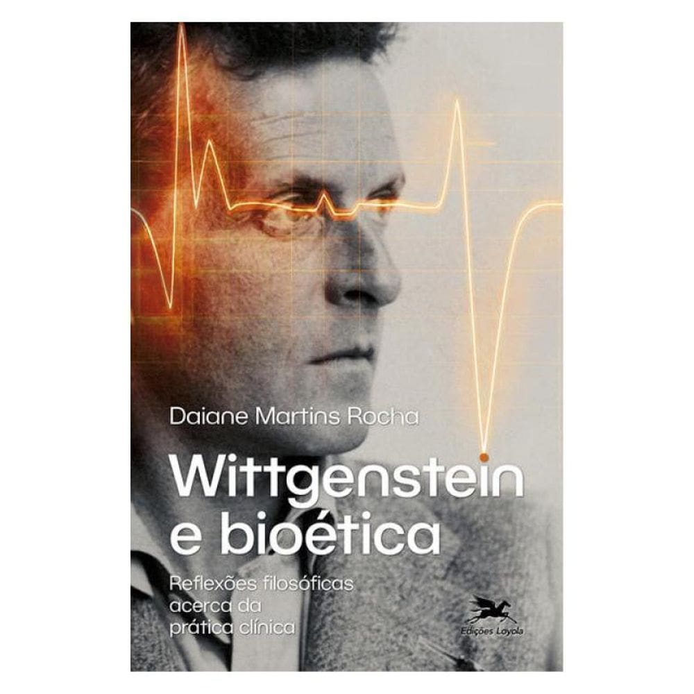 Wittgenstein E Bioética