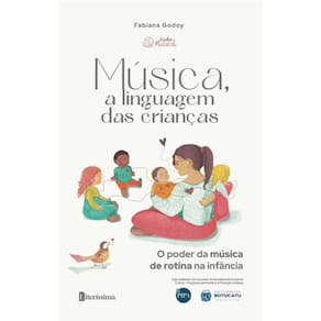 Música, A Linguagem Das Crianças: O Poder Da Música De Rotina Na Infância