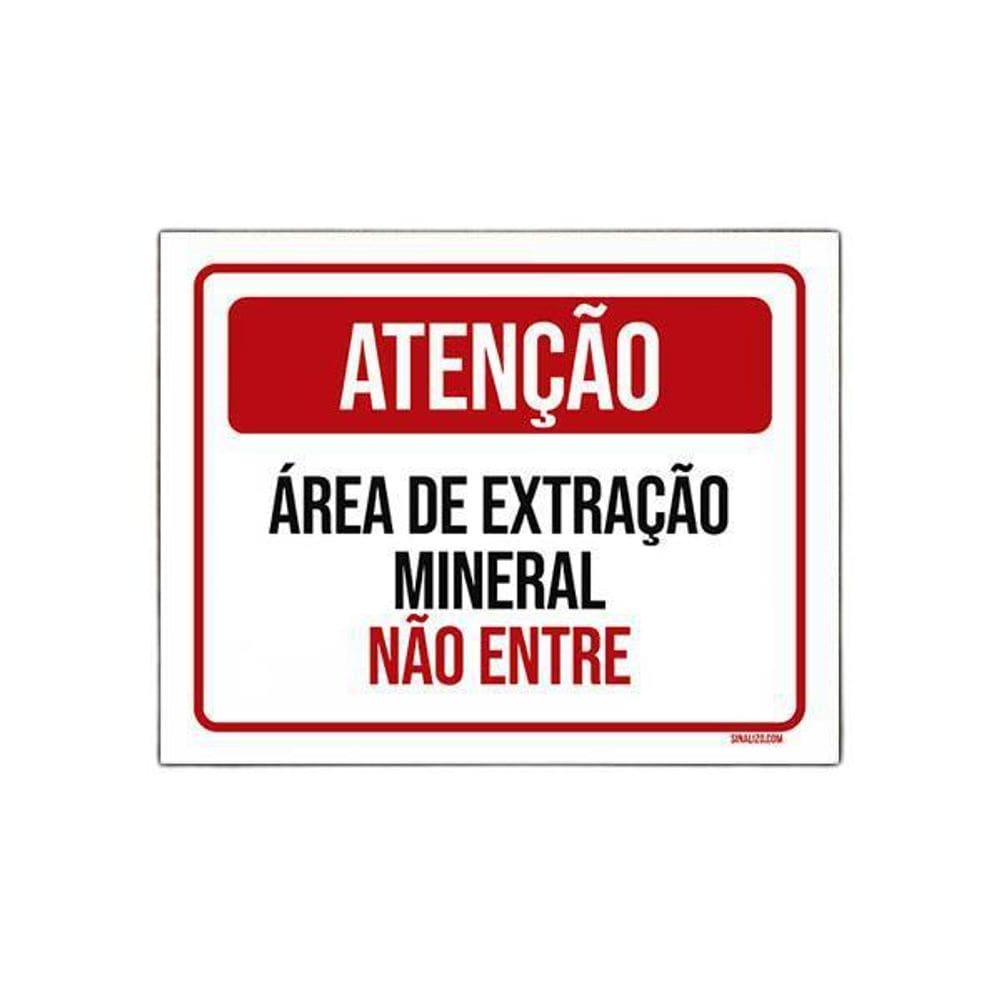 Placa Atenção Área De Extração Mineral Não Entre 18X23
