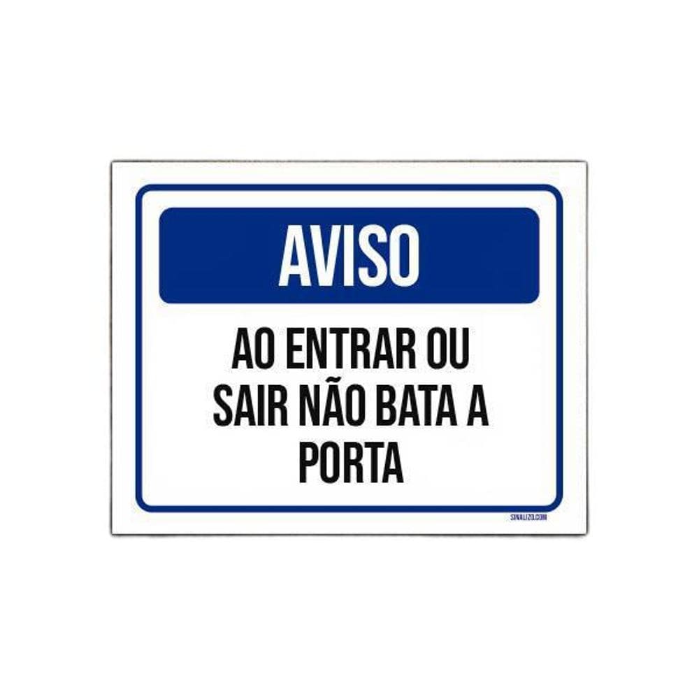 Placa Sinalização - Aviso Entrar Sair Não Bata Porta 18X23