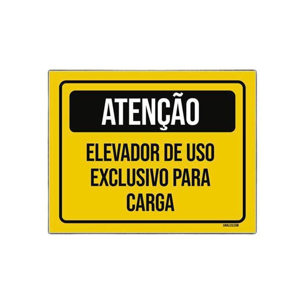 Placa Atenção Elevador De Uso Exclusivo Para Carga 36X46