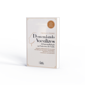 Desvendando Vocalizes – A Fonoaudiologia no Universo do Canto