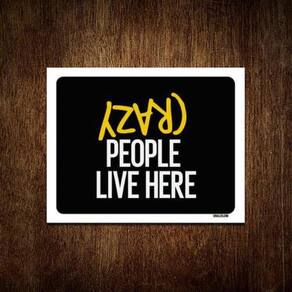 Kit 3 Placas Decorativa Crazy People Live Here