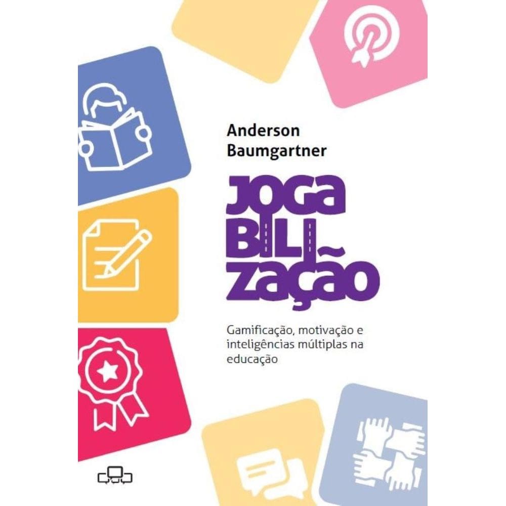 Jogabilização: Gamificação, motivação e inteligências múltiplas na educação