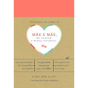 Mãe e mãe, me contem a minha história? (Tesouros de família)