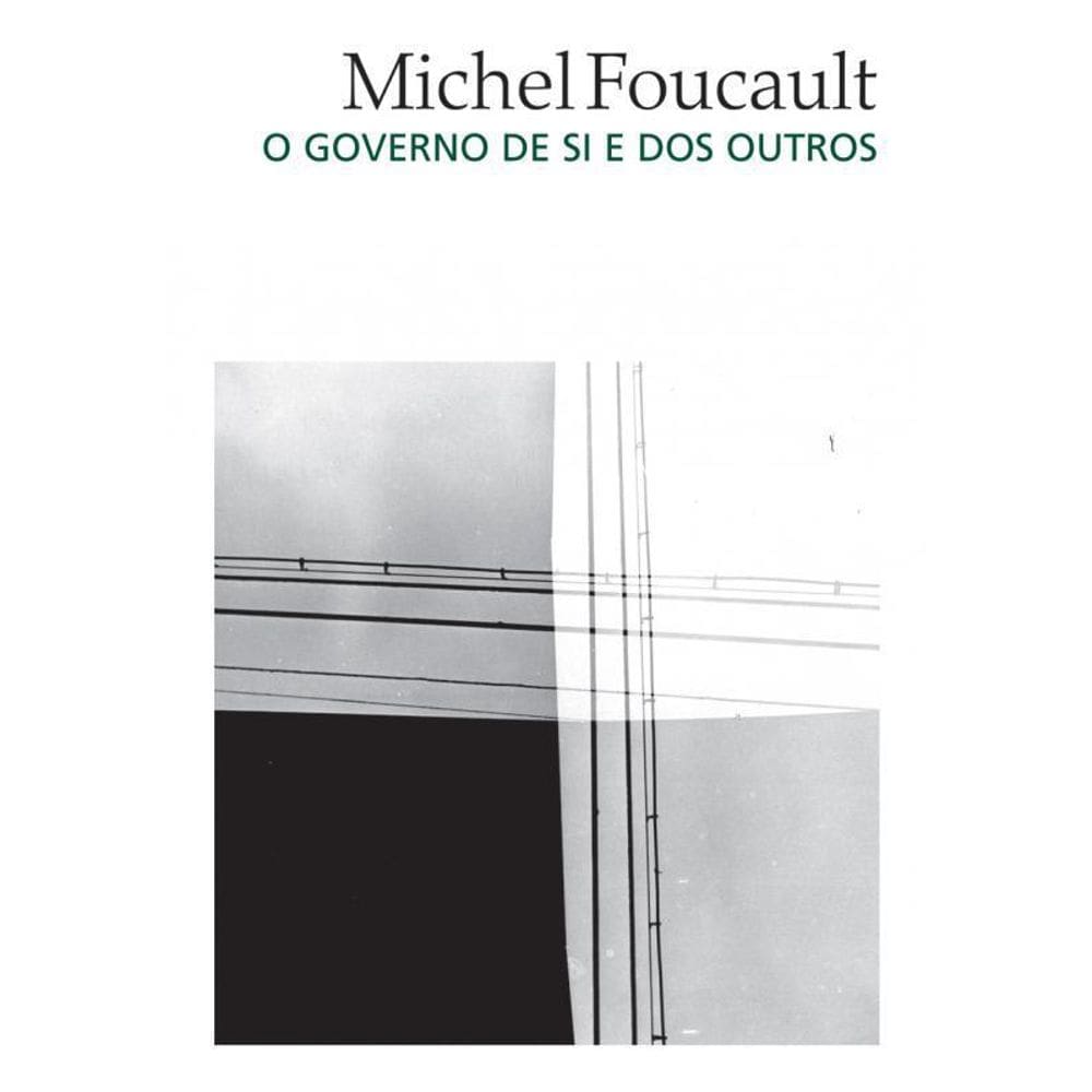 Livro Governo De Si E Dos Outros, O