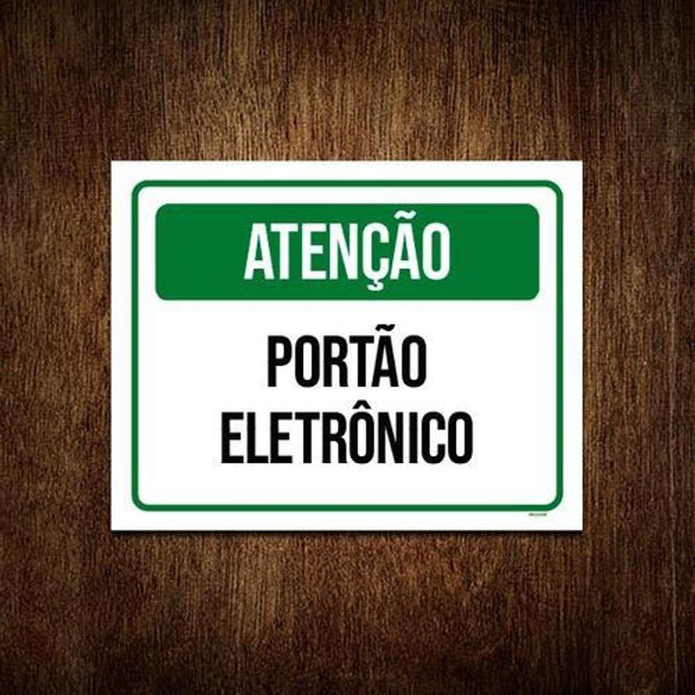 Placa Sinalização - Atenção Verde Portão Eletrônico 18X23