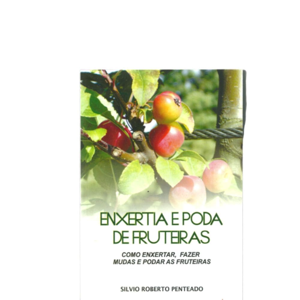 Livro Enxertia E Poda De Fruteiras