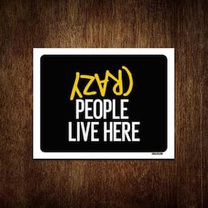 Kit 3 Placas Decorativa Crazy People Live Here