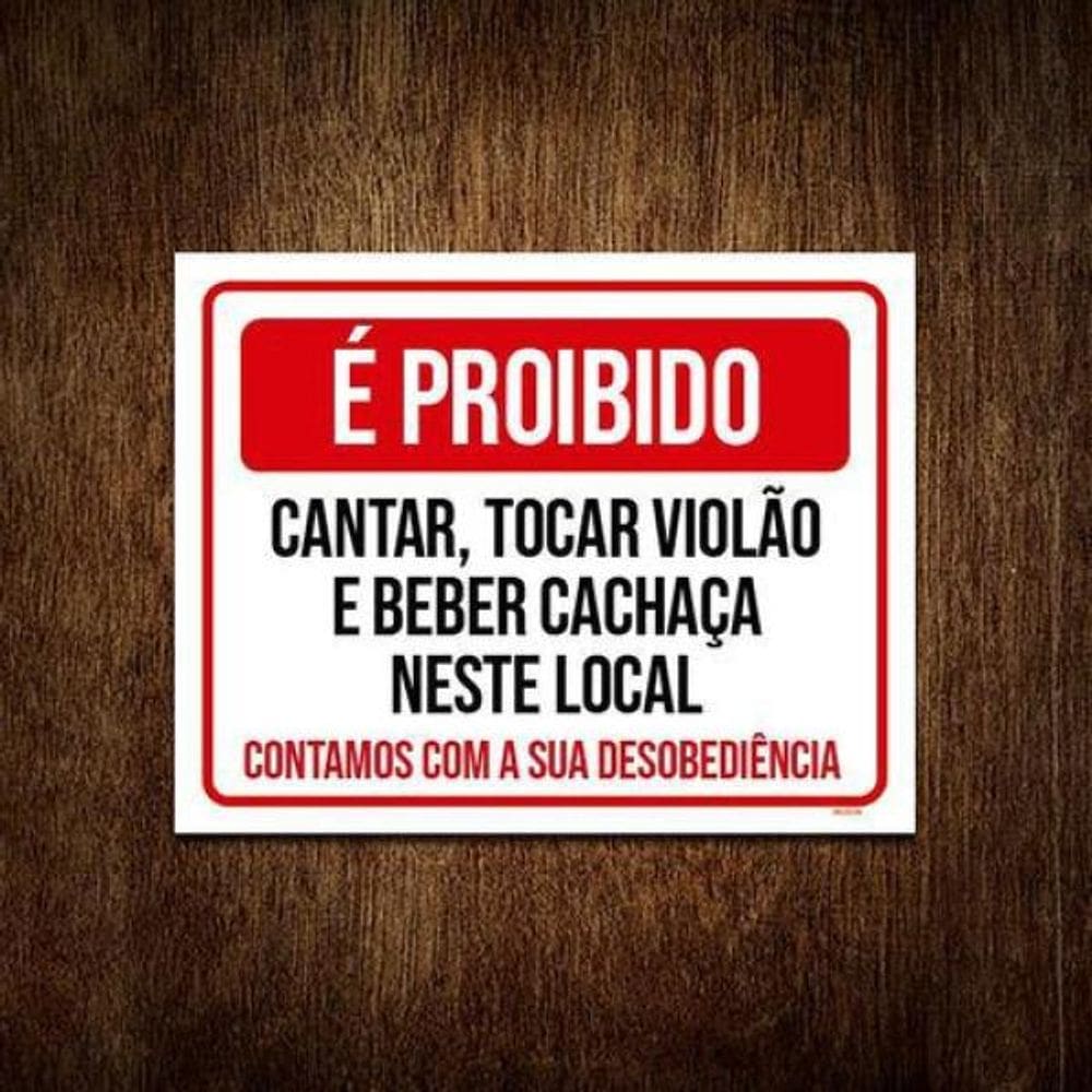 Kit 5 Placas Proibido Cantar Tocar Violão Beber Desobedeça