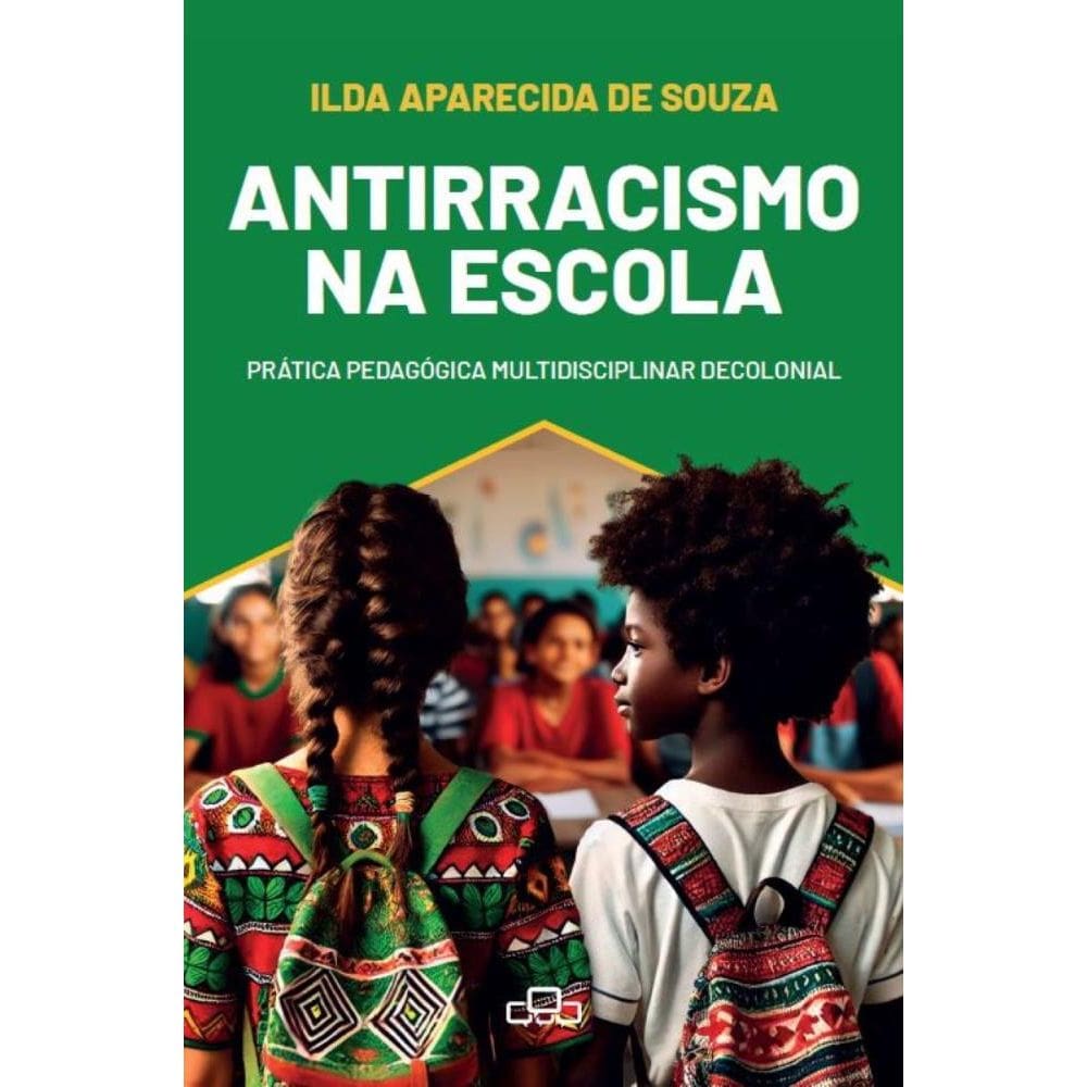 Antirracismo na escola: Uma prática pedagógica multidisciplinar decolonial