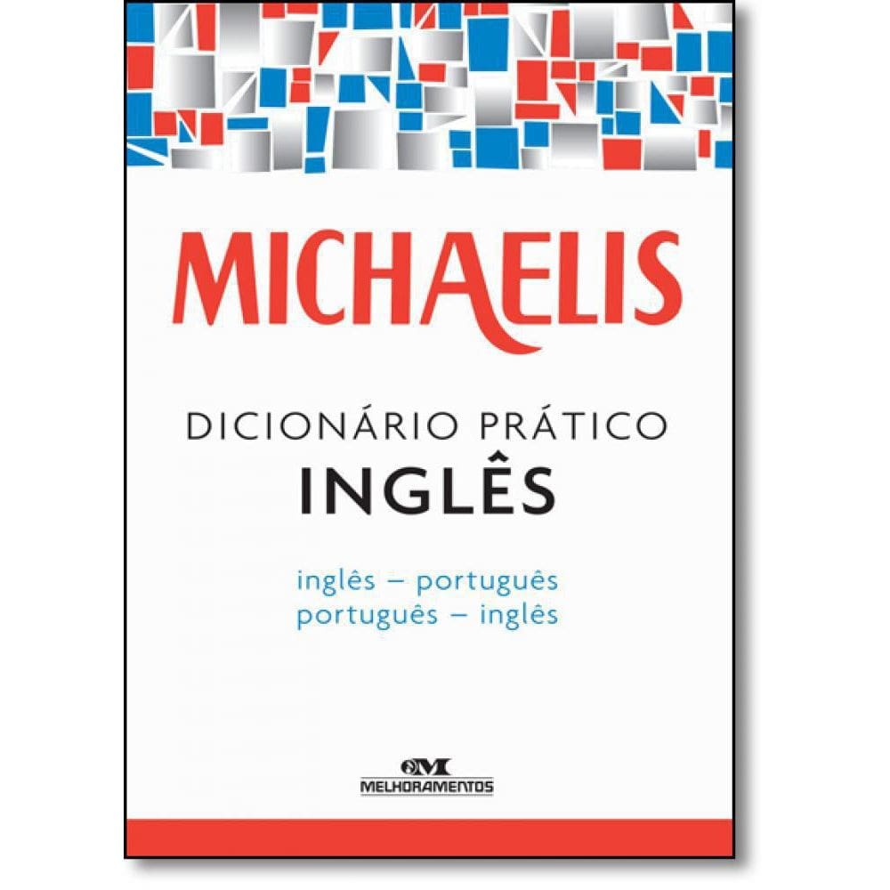 Dicionário Escolar Inglês/Português Michaelis