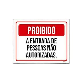 Placa Proibido Entrada Pessoas Não Autorizadas 18x23cm 10un