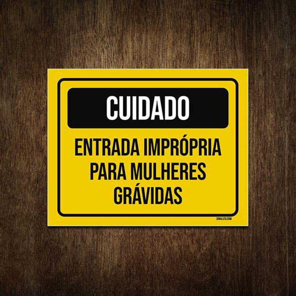 Placa Cuidado Entrada Imprópria Mulheres Grávidas 27X35