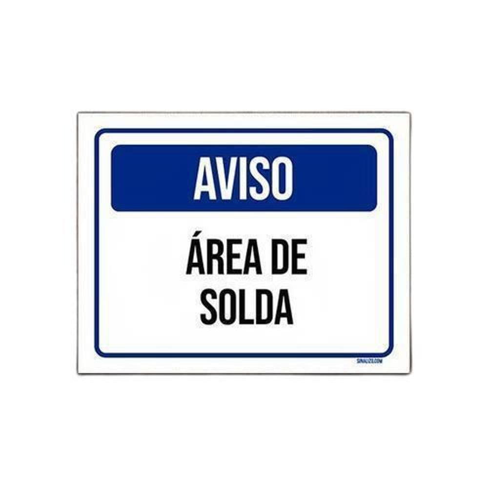 Placa De Sinalização - Aviso Área De Solda 36X46