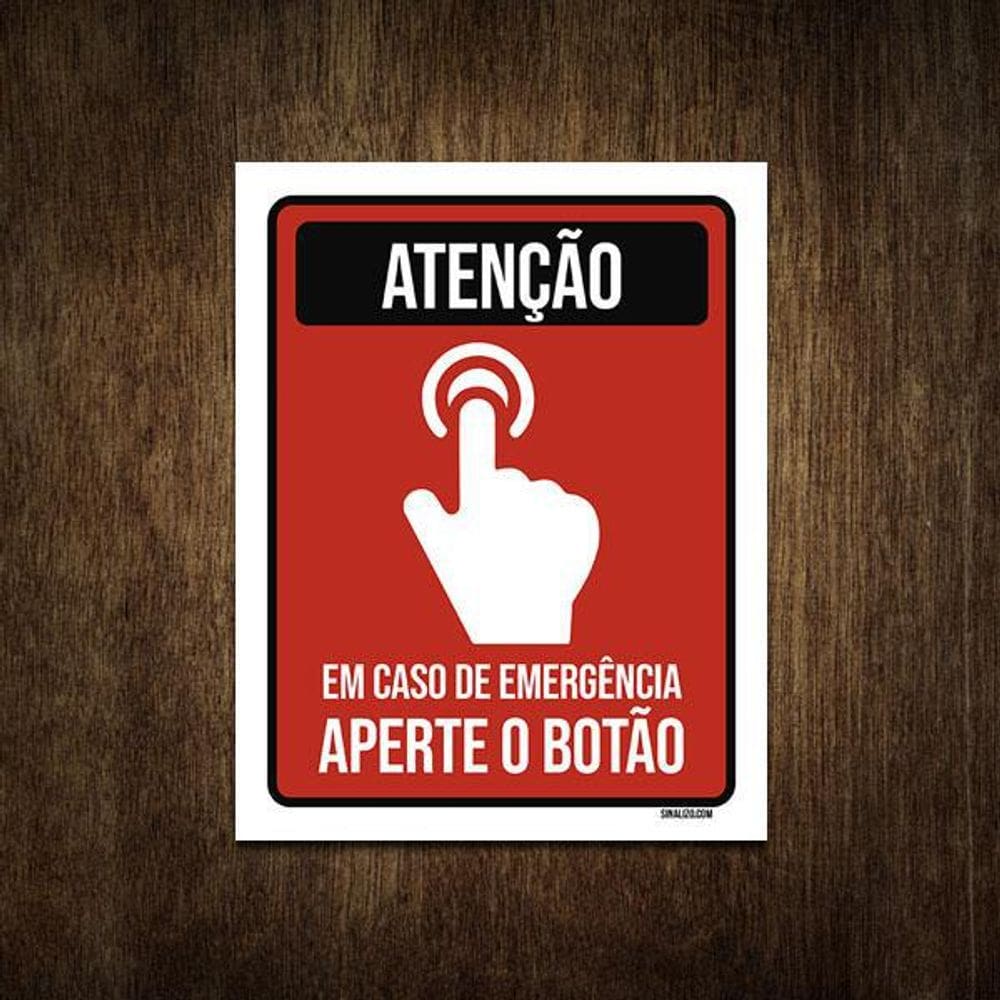 Placa De Sinalização - Atenção Emergência Aperte Botão 18X23