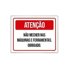 Placa Sinalização - Atenção Não Mecher Máquinas 36X46