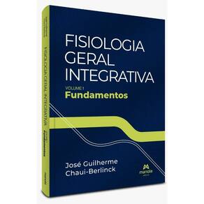 Fisiologia Geral Integrativa Volume 1: Fundamentos