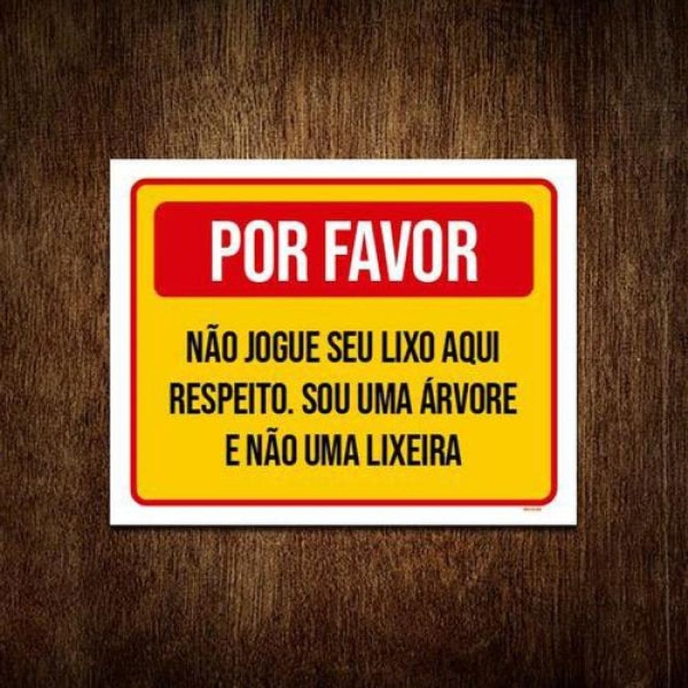 Placa Por Favor Não Jogue Lixo Aqui Sou Uma Árvore 18x23 5un