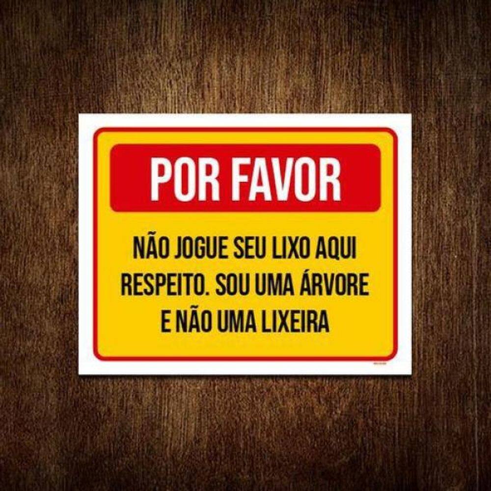 Placa Por Favor Não Jogue Lixo Aqui Sou Uma Árvore 18x23 5un
