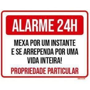 Placa Alarme 24 Horas Mexa Um Instante E Se Arrependa 27X35