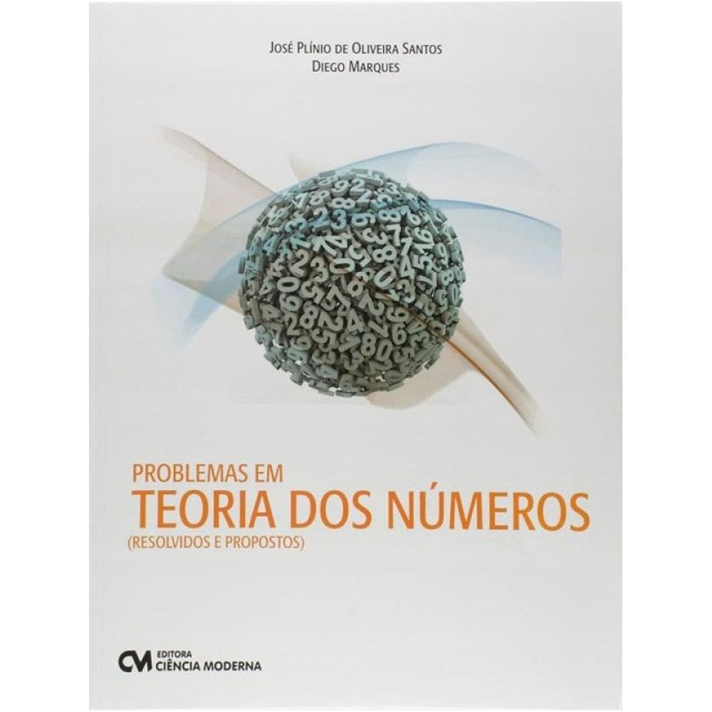 Problemas Em Teoria Dos Números - Resolvidos E Propostos