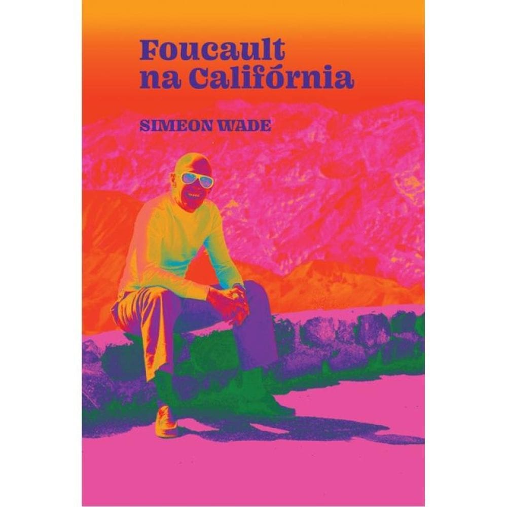 Foucault Na Califórnia