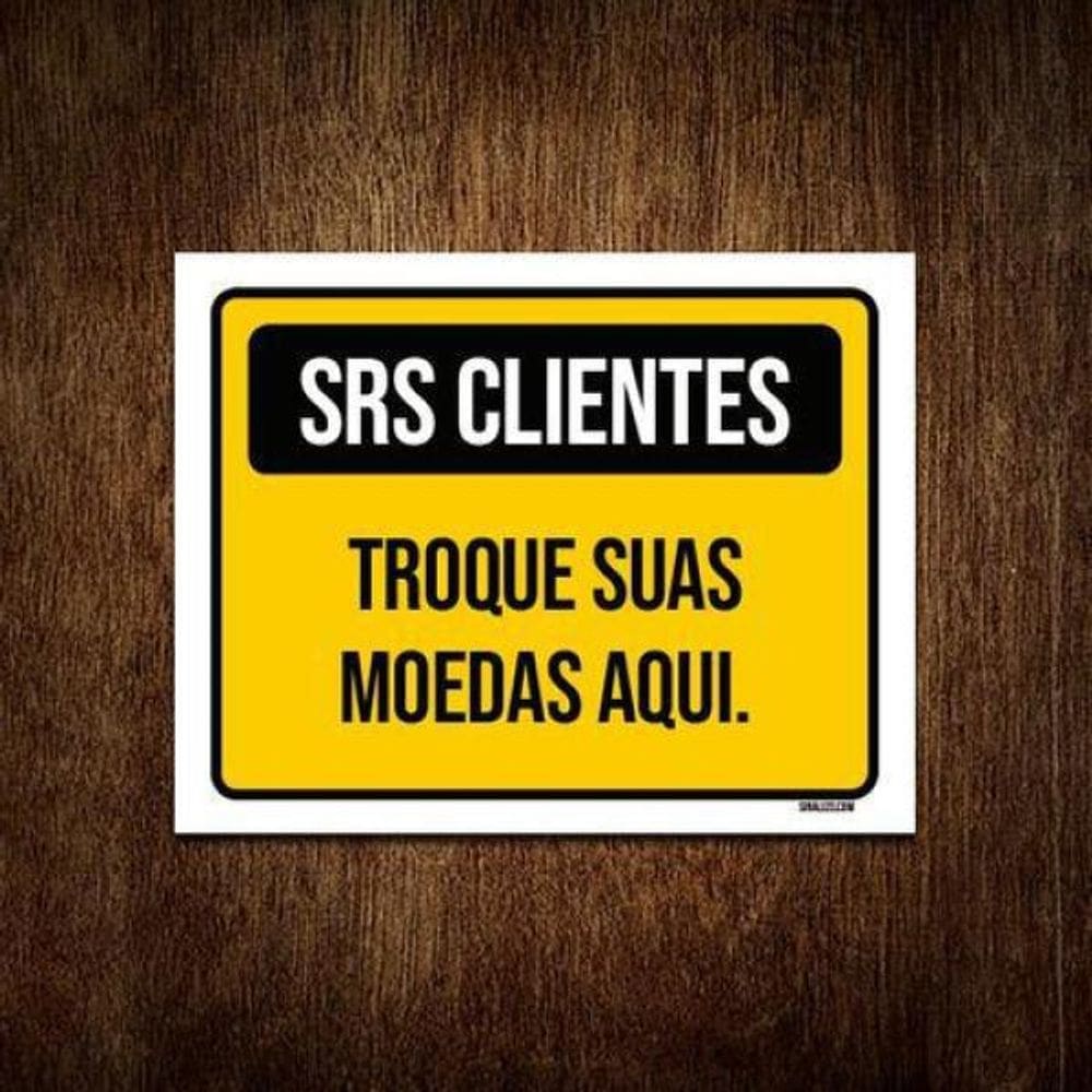 Placa Amarela Srs Clientes Troque Suas Moedas Aqui 18X23