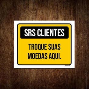 Placa Amarela Srs Clientes Troque Suas Moedas Aqui 18X23