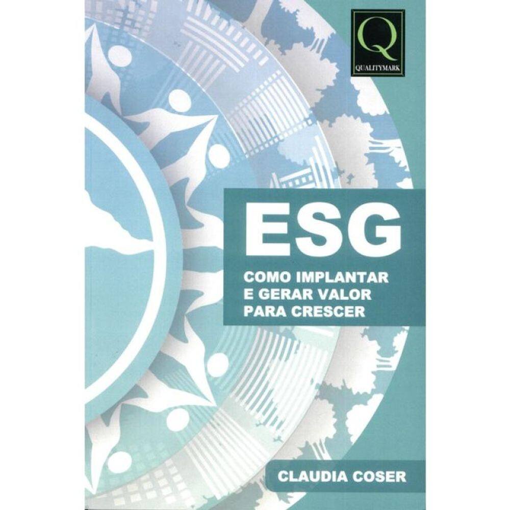 Esg - Como Implantar E Gerar Valor Para Crescer